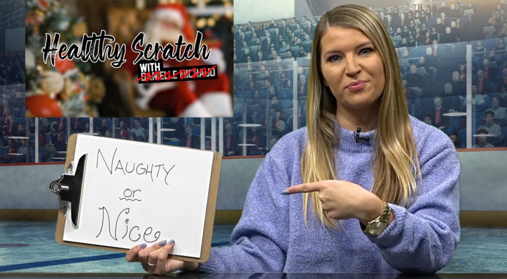 Healthy Scratch: Who's Been Naughty and 