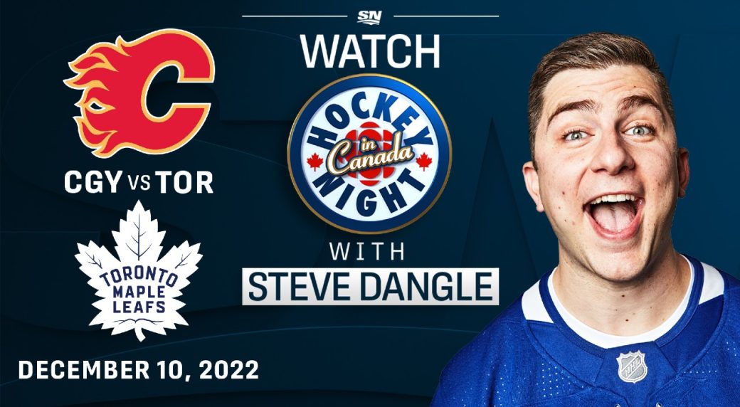 Watch Hockey Night in Canada with Steve Dangle Maple Leafs vs. Flames